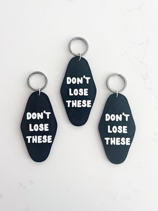 Don't Lose These Keychain
